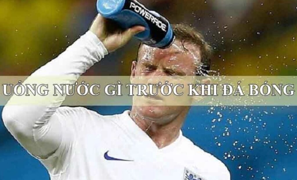 Khi Đá Banh Nên Uống Nước Gì
